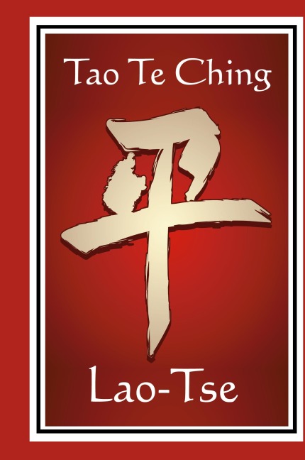 Tao Te Ching: The James Legge Translation of the Taoist Classic