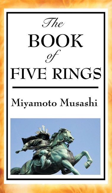The Book of Five Rings: A Treatise on Strategy, Discipline, and Effective Action