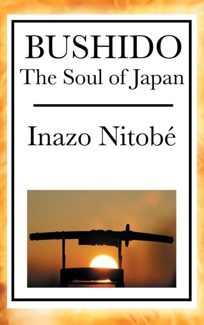 Bushido: The Soul of Japan