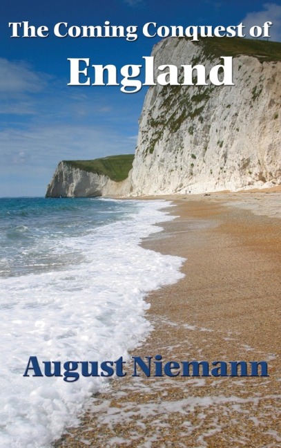 The Coming Conquest of England: A Pre-War Vision of Invasion and Geopolitical Conflict