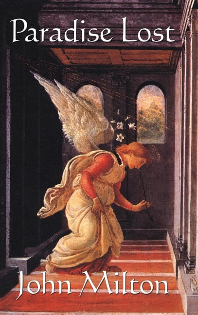 Paradise Lost: The Classic English Epic Poem of Satan, Eden, and the Fall of Man