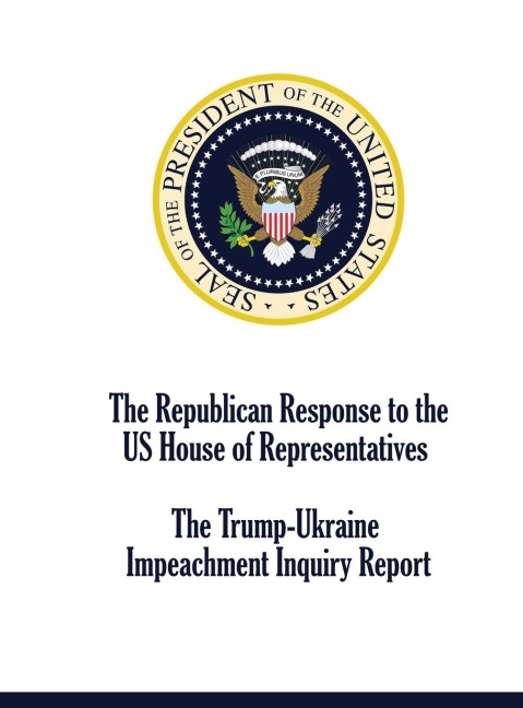 The Republican Response to the US House of Representatives Trump-Ukraine  Impeachment Inquiry Report