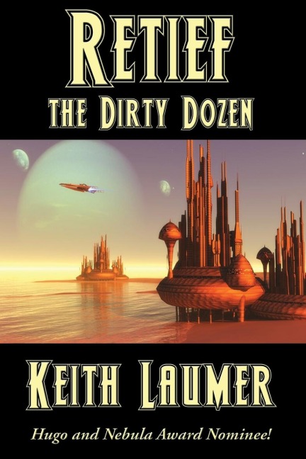 Retief: the Dirty Dozen: A Positronic Book