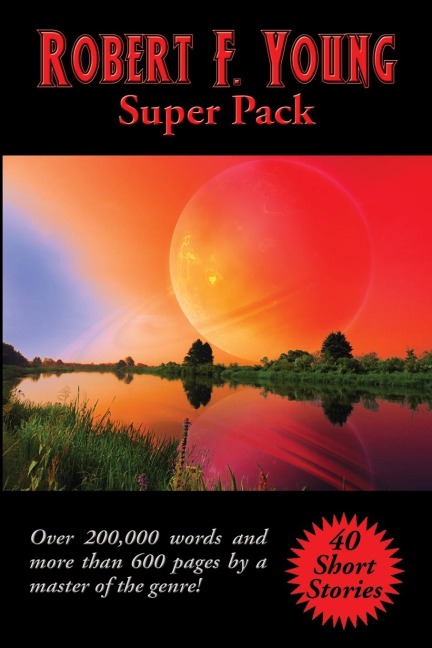 Robert F. Young Super Pack: A Positronic Book