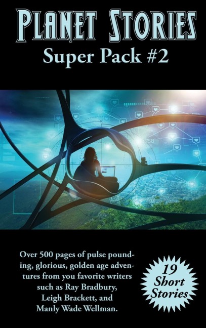 Planet Stories Super Pack #2: A Positronic Book