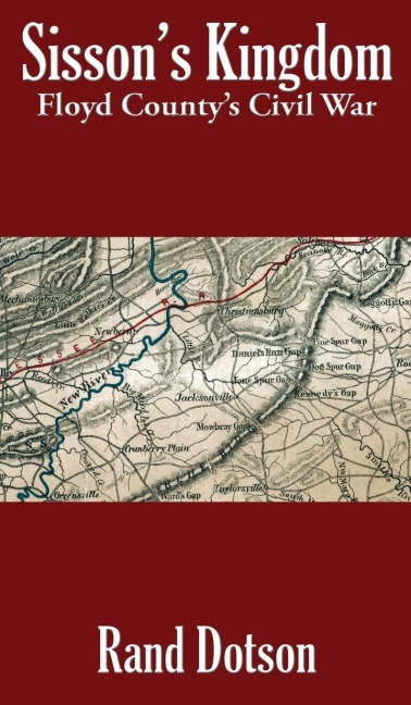 Sissons Kingdom: Floyd Countys Civil War