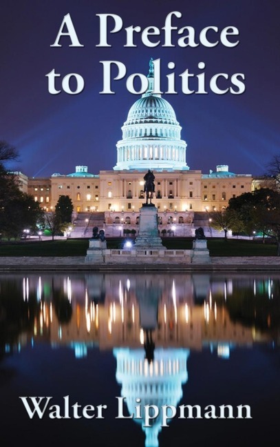 A Preface to Politics: A Study of Democracy