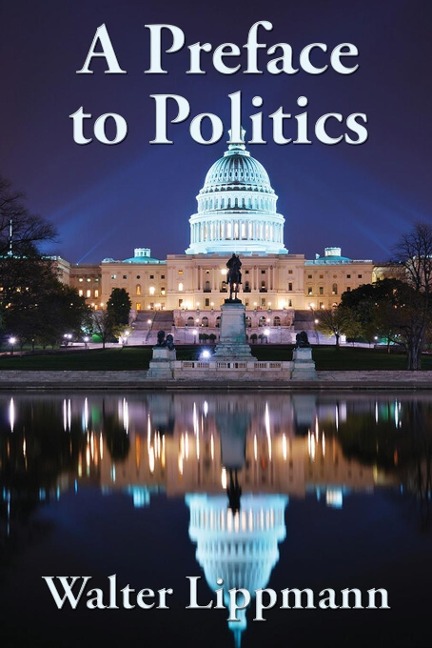 A Preface to Politics: A Study of Democracy