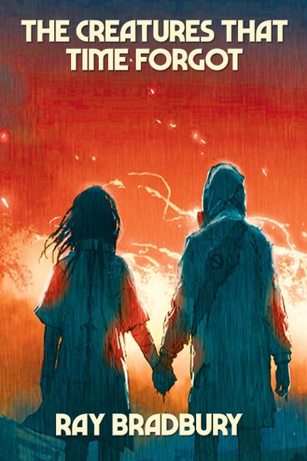 The Creatures That Time Forgot: A Positronic Book