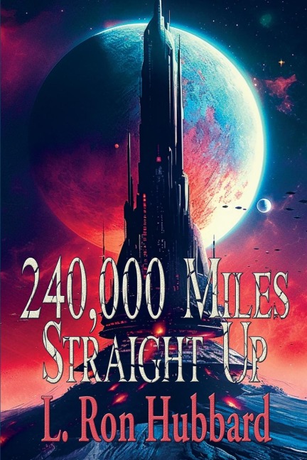 240,000 Miles Straight Up: A Positronic Book