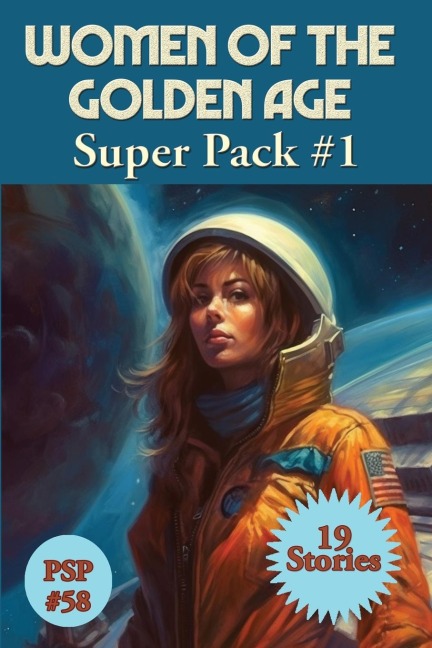 Women of the Golden Age Super Pack #1: A Positronic Book
