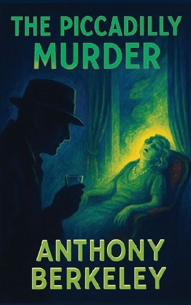 The Piccadilly Murder: A Positronic Book