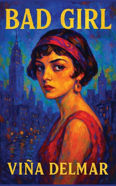 Bad Girl: A Novel of Love and Consequence