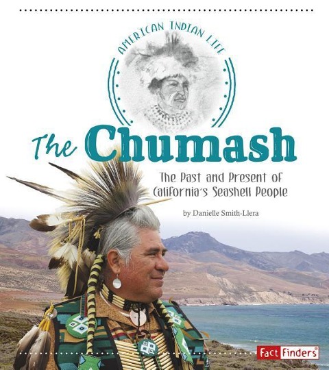 The Chumash: The Past and Present of Californias Seashell People