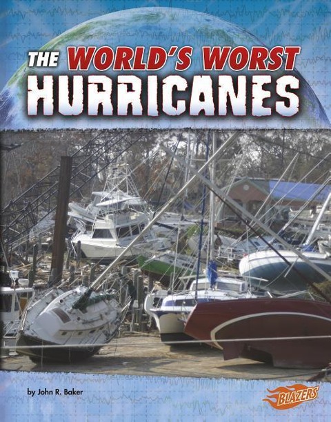 The Worlds Worst Hurricanes