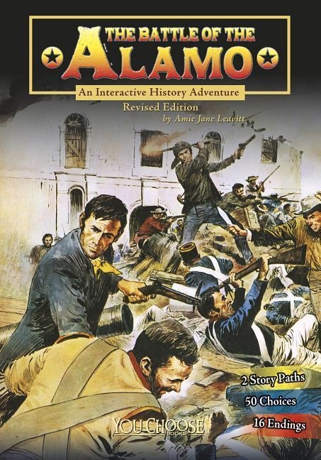 The Battle of the Alamo: An Interactive History Adventure