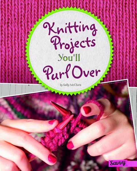 Knitting Projects You'll Purl Over