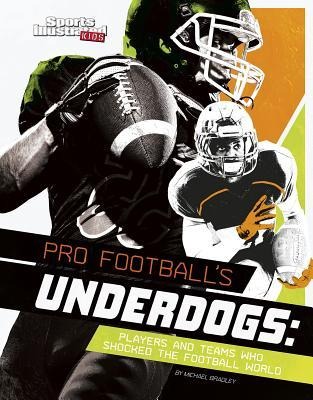 Pro Footballs Underdogs: Players and Teams Who Shocked the Football World