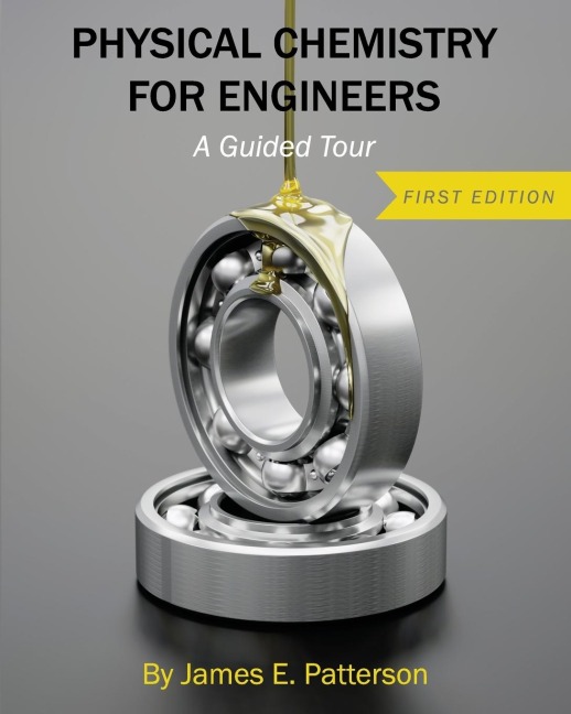 Physical Chemistry for Engineers: A Guided Tour
