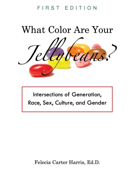 What Color Are Your Jellybeans? Intersections of Generation, Race, Sex, Culture, and Gender