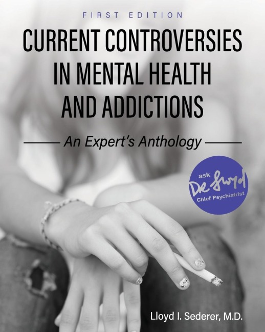 Current Controversies in Mental Health and Addictions: An Experts Anthology