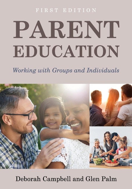 Parent Education: Working with Groups and Individuals