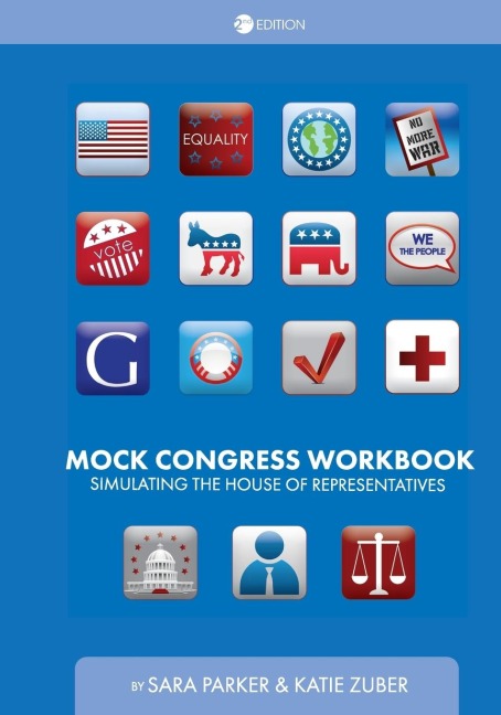 Mock Congress Workbook: Simulating the House of Representatives