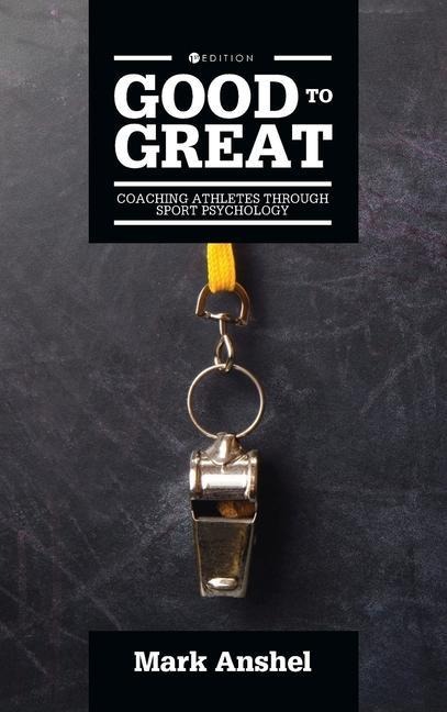 Good to Great: Coaching Athletes Through Sport Psychology