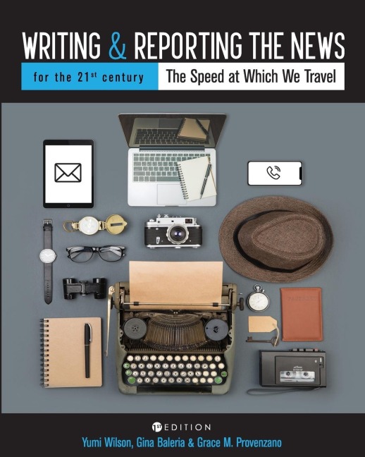 Writing and Reporting the News for the 21st Century: The Speed at Which We Travel
