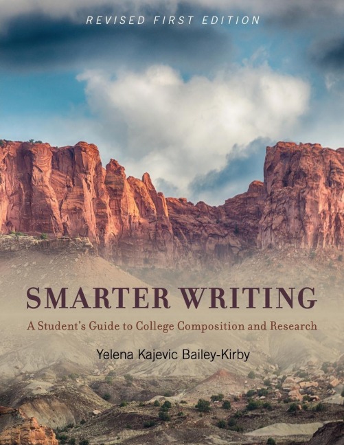 Smarter Writing: A Students Guide to College Composition and Research