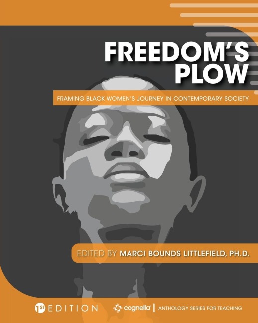 Freedoms Plow: Framing Black Womens Journey in Contemporary Society