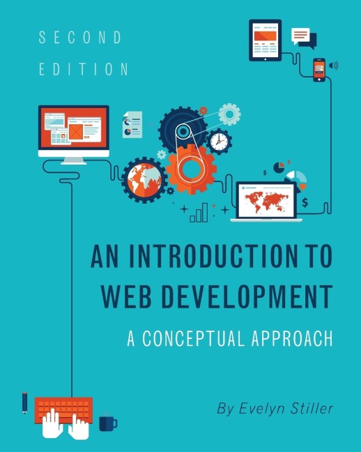 An Introduction to Web Development: A Conceptual Approach