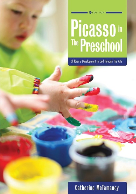 Picasso in the Preschool: Childrens Development in and through the Arts