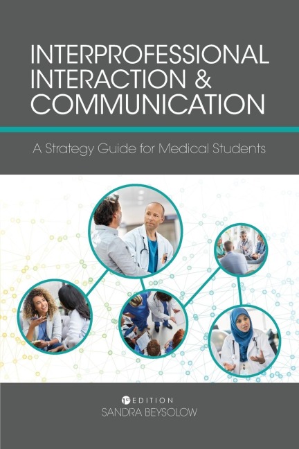Interprofessional Interaction and Communication: A Strategy Guide for Medical Students