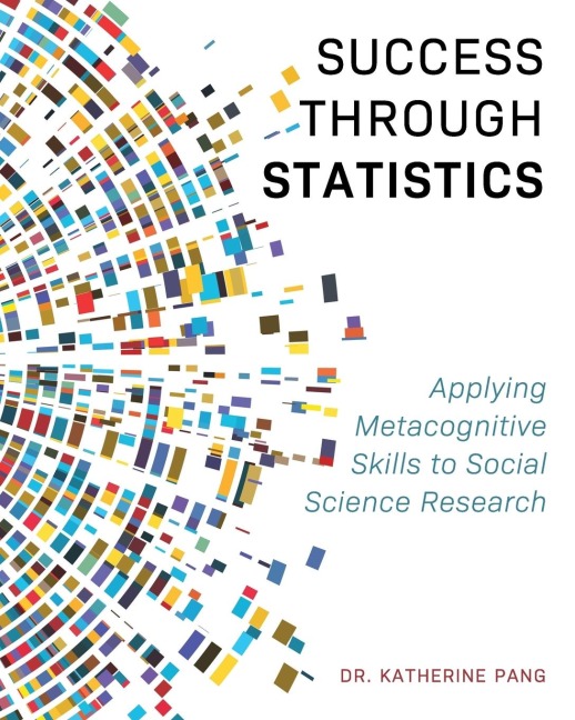 Success through Statistics: Applying Metacognitive Skills to Social Science Research