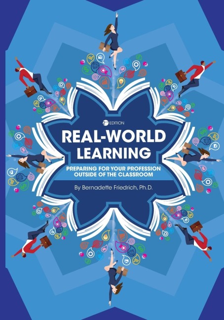 Real-World Learning: Preparing for Your Profession Outside of the Classroom
