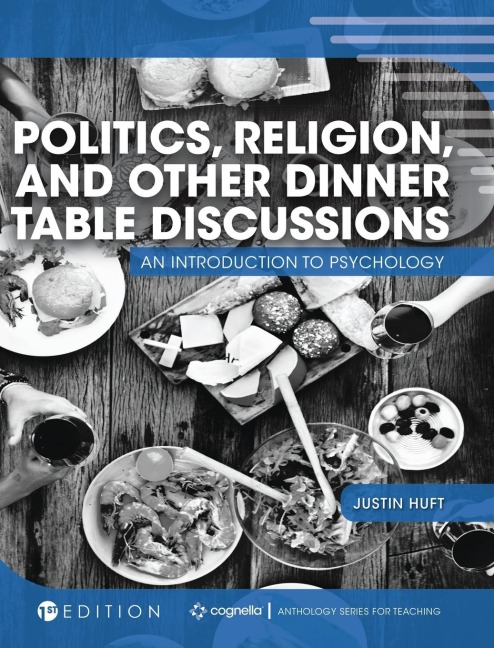 Politics, Religion, and Other Dinner Table Discussions: An Introduction to Psychology