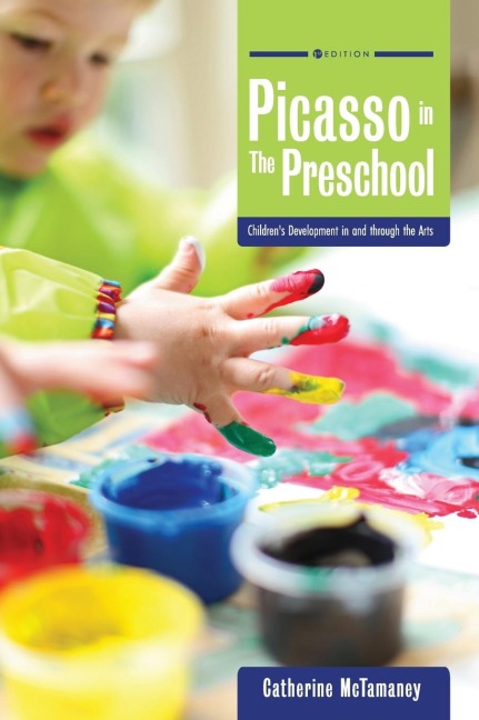 Picasso in the Preschool: Childrens Development in and through the Arts
