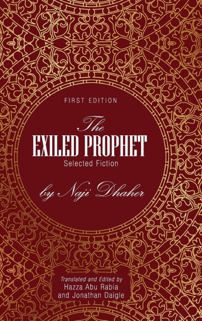 The Exiled Prophet: Selected Fiction by Naji Dhaher