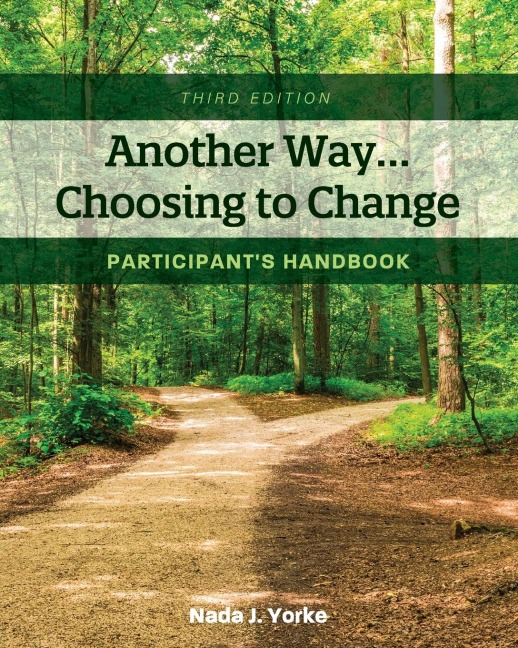 Another Way...Choosing to Change: Participants Handbook