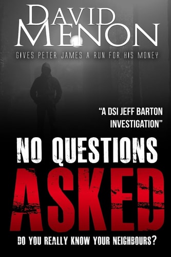 No Questions Asked A Manchester Crime Story Featuring DSI Jeff Barton