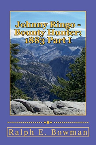 Johnny Ringo - Bounty Hunter 1883 Part I