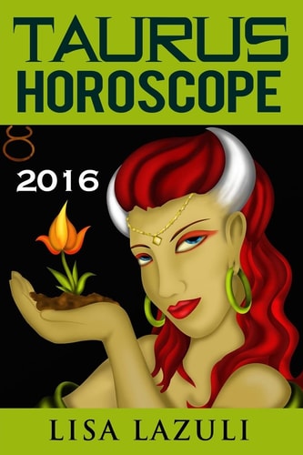 Taurus Horoscope 2016 Astrology and Numerology Horoscopes 2016