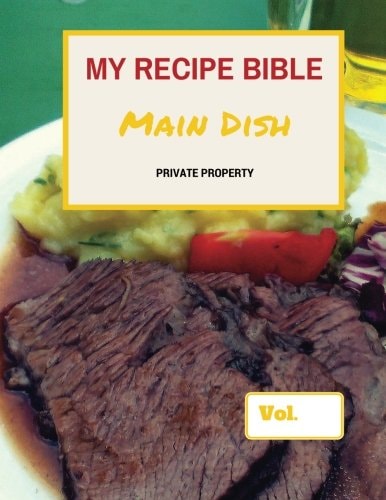 My Recipe Bible - Main Dish Private Property