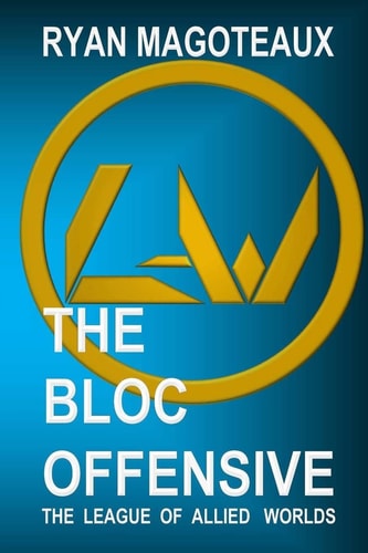 The League of Allied Worlds The Bloc Offensive