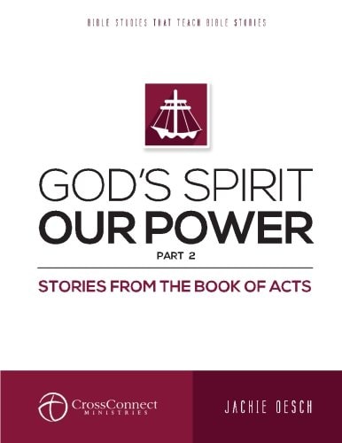 God's Spirit Our Power Part 2 Stories from the Book of Acts