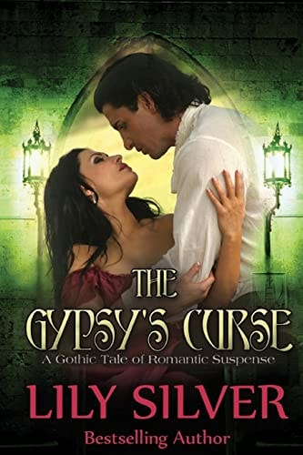 The Gypsy's Curse A Gothic Tale of Romantic Suspense