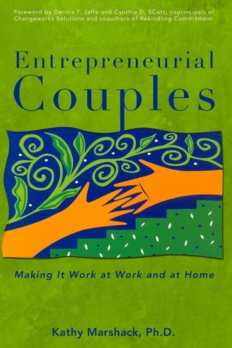 Entrepreneurial Couples Making It Work at Work and at Home