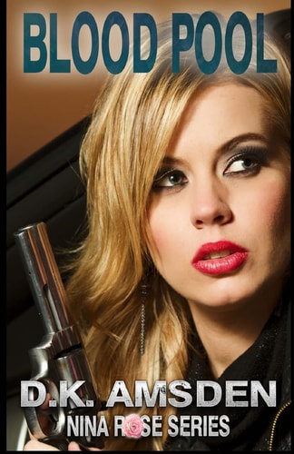 Blood Pool Nina Rose Series