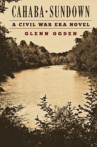 Cahaba Sundown A Civil War Era Novel
